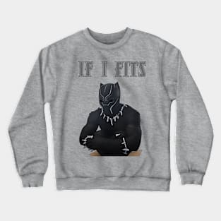 if i fits, i sits Crewneck Sweatshirt